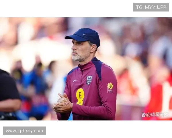 图赫尔率英格兰战胜威尔士称球队表现出色踢出了俱乐部化风格